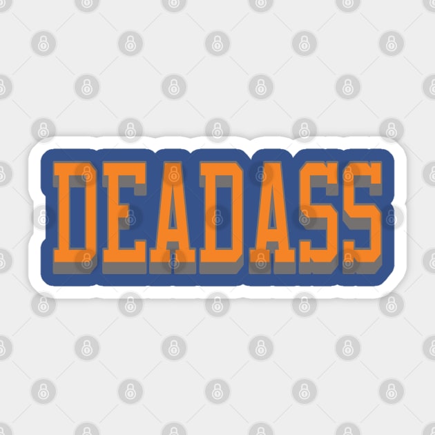 Deadass Sticker by IronLung Designs